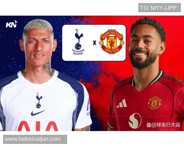 热刺对阵曼联精彩赛事直播地址分享与观看指南 热刺对阵曼联精彩赛事直播地址分享与观看指南