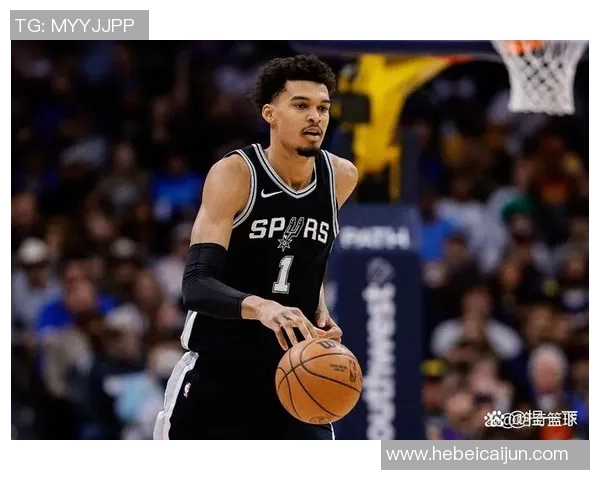 文班亚马新秀表现惊艳场均20分10篮板3盖帽领跑全联盟