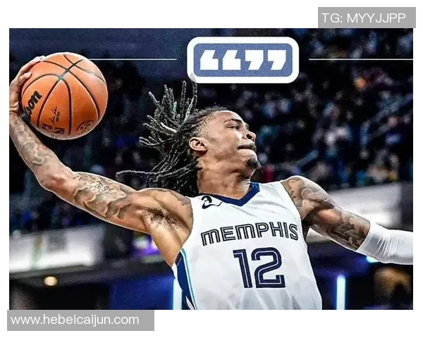 贾莫兰特的崛起之路：从天赋少年到NBA超级明星的奋斗历程